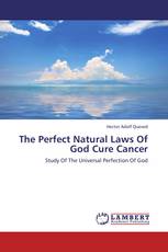The Perfect Natural Laws Of God Cure Cancer