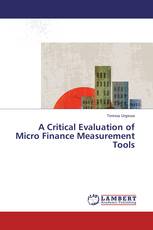 A Critical Evaluation of Micro Finance Measurement Tools