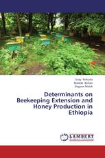 Determinants on Beekeeping Extension and Honey Production in Ethiopia