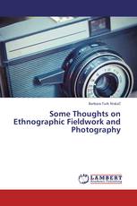 Some Thoughts on Ethnographic Fieldwork and Photography