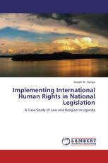 Implementing International Human Rights in National Legislation