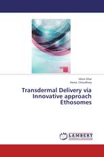 Transdermal Delivery via Innovative approach Ethosomes