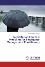 Precipitation Forecast Modeling for Emergency Management Practitioners