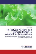 Phenotypic Plasticity and Stomatal System In Amaranthus Spinosus Linn