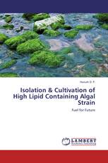Isolation & Cultivation of High Lipid Containing Algal Strain