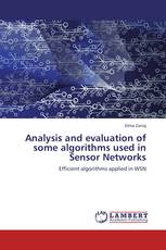 Analysis and evaluation of some algorithms used in Sensor Networks