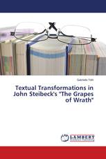 Textual Transformations in John Steibeck's "The Grapes of Wrath"