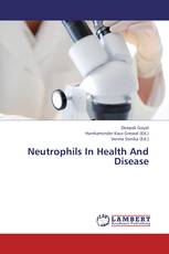 Neutrophils In Health And Disease