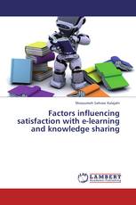 Factors influencing satisfaction with e-learning and knowledge sharing