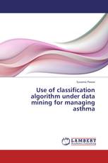 Use of classification algorithm under data mining for managing asthma