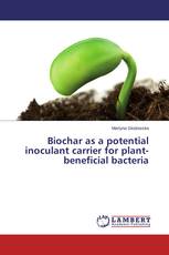 Biochar as a potential inoculant carrier for plant-beneficial bacteria