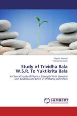 Study of Trividha Bala W.S.R. To Yuktikrita Bala