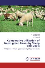 Comparative utilization of Neem green leaves by Sheep and Goats