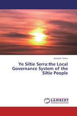 Ye Siltie Serra:the Local Governance System of the Siltie People