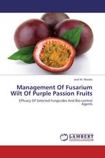 Management Of Fusarium Wilt Of Purple Passion Fruits