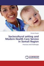 Sociocultural setting and Modern Health Care Service in Somali Region