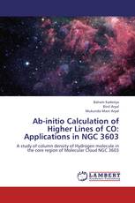 Ab-initio Calculation of Higher Lines of CO: Applications in NGC 3603