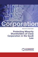 Protecting Minority Shareholders of Close Corporation in the Saudi Law