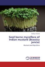 Seed borne mycoflora of Indian mustard (Brassica juncia)