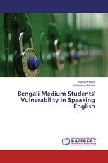 Bengali Medium Students' Vulnerability in Speaking English