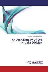 An Archaeology Of Old Nsukka Division