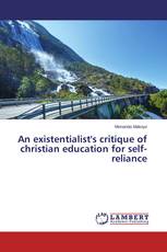 An existentialist's critique of christian education for self-reliance