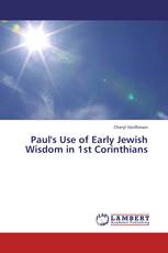 Paul's Use of Early Jewish Wisdom in 1st Corinthians