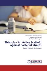 Thiazole - An Active Scaffold against Bacterial Strains