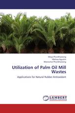 Utilization of Palm Oil Mill Wastes