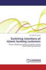 Switching intentions of Islamic banking customers