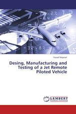 Desing, Manufacturing and Testing of a Jet Remote Piloted Vehicle