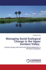 Managing Social Ecological Change in the Upper Zambezi Valley: