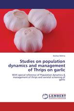 Studies on population dynamics and management of Thrips on garlic