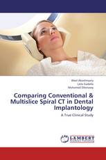 Comparing Conventional & Multislice Spiral CT in Dental Implantology