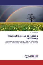 Plant extracts as corrosion inhibitors