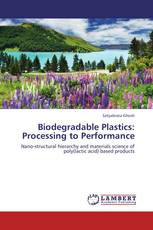 Biodegradable Plastics: Processing to Performance