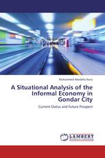 A Situational Analysis of the Informal Economy in Gondar City