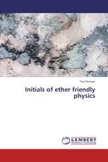 Initials of ether friendly physics