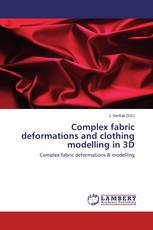 Complex fabric deformations and clothing modelling in 3D