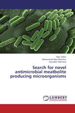 Search for novel antimicrobial meatbolite producing microorganisms