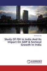 Study Of FDI In India And Its Impact On GDP & Sectoral Growth In India