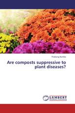 Are composts suppressive to plant diseases?