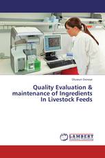 Quality Evaluation & maintenance of Ingredients In Livestock Feeds