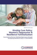 Kinship Care Policy: Women's Oppression & Neoliberal Familialization