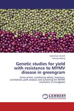Genetic studies for yield with resistance to MYMV disease in greengram