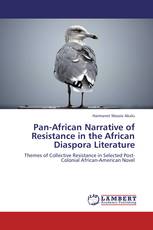 Pan-African Narrative of Resistance in the African Diaspora Literature