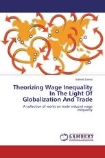 Theorizing Wage Inequality In The Light Of Globalization And Trade