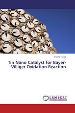 Tin Nano Catalyst for Bayer-Villiger Oxidation Reaction