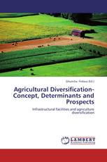 Agricultural Diversification-Concept, Determinants and Prospects