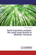 Socio-economic analysis: the small scale forests in Mufindi, Tanzania